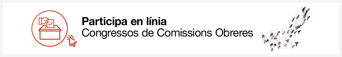 Participa en lnia. Congressos de Comissions Obreres